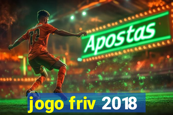 jogo friv 2018